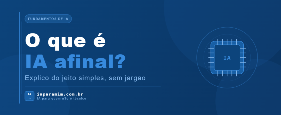 O que é IA afinal? Explico como se você tivesse me perguntado no boteco