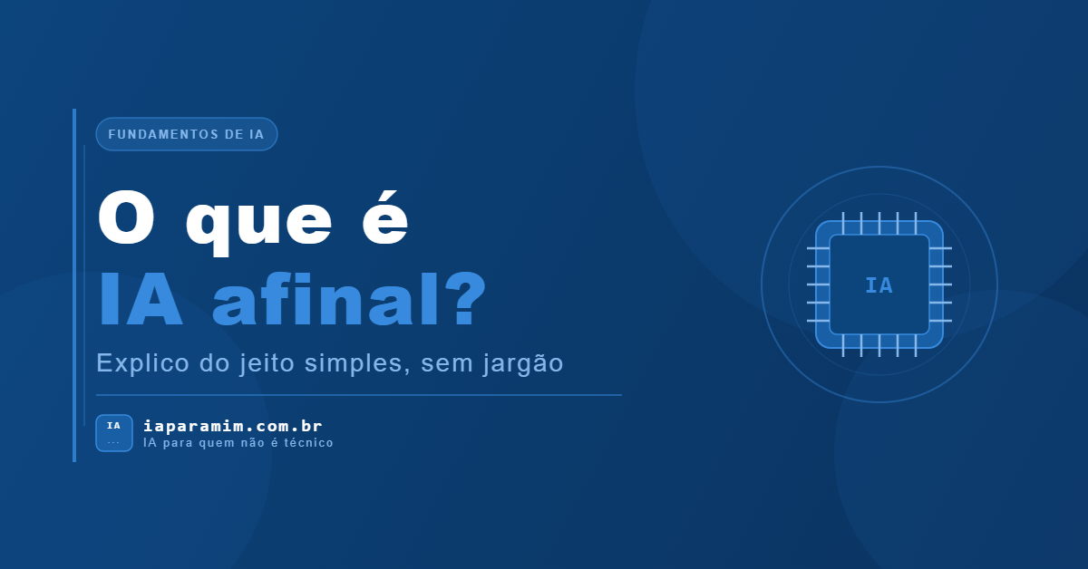 O que é IA afinal? Explico como se você tivesse me perguntado no boteco