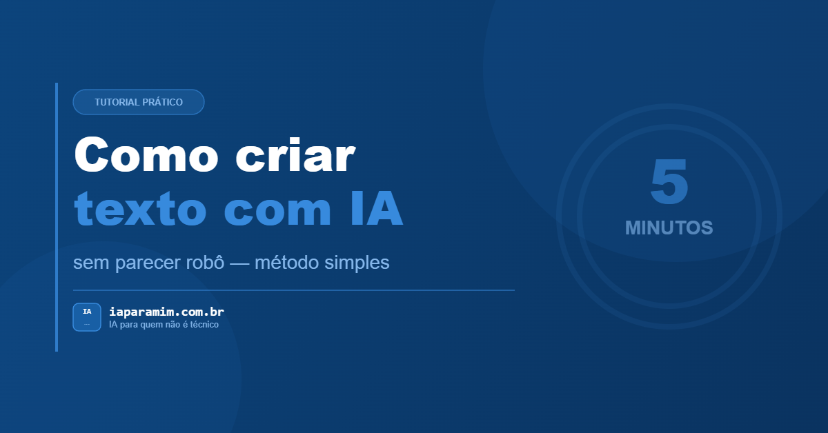 Como criar um texto com IA em 5 minutos (sem parecer robô)