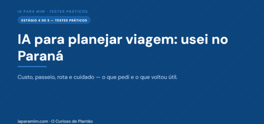 IA para Planejar Viagem: Usei no Paraná e Foi Assim